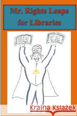 Mr. Rights Leaps for Libraries Lynn Rosen 9781502865397