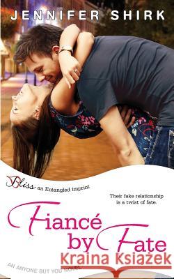 Fiance by Fate Jennifer Shirk 9781502868831