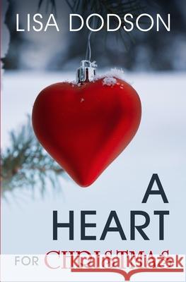 A Heart for Christmas Lisa Watson Karen Rodgers 9781502869180