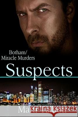 Suspects: The Botham / Miracle Murders Marti Talbott 9781502869708 Createspace