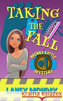 Taking the Fall: A Cozy Mystery Laney Monday 9781502870957