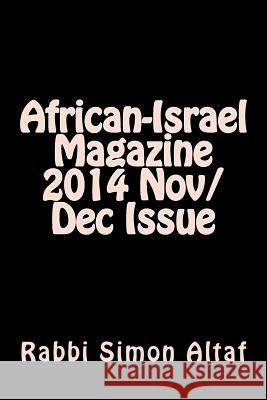 African-Israel Magazine 2014 Nov/Dec Issue Rabbi Simon Altaf 9781502871039 Createspace Independent Publishing Platform