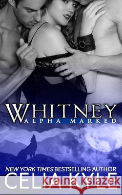 Whitney Celia Kyle 9781502871510 Createspace