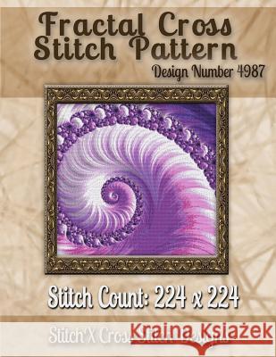 Fractal Cross Stitch Pattern: Design No. 4987 Tracy Warrington Stitchx 9781502874993 Createspace