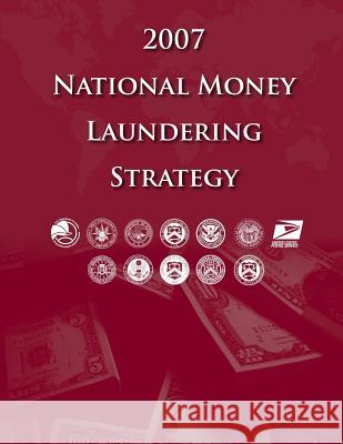 2007 National Money Laundering Strategy United States Postal Service 9781502875266 Createspace