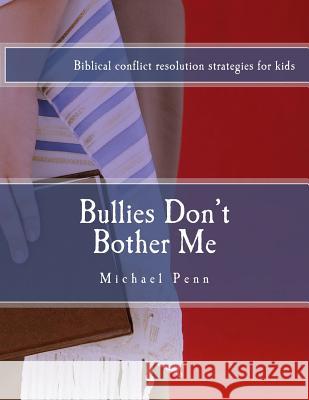 Bullies Don't Bother Me Michael Penn Althea Penn 9781502875877 Createspace