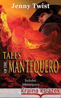 Tales of the Mantequero Jenny Twist 9781502877161 Createspace Independent Publishing Platform