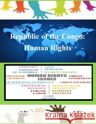 Republic of the Congo: Human Rights United States Department of State 9781502878366 Createspace