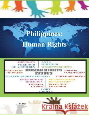 Philippines: Human Rights United States Department of State 9781502878403 Createspace