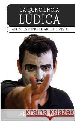 La conciencia ludica Neo Club Ediciones Armando Anel 9781502878434