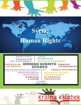 Syria: Human Rights United States Department of State 9781502879318