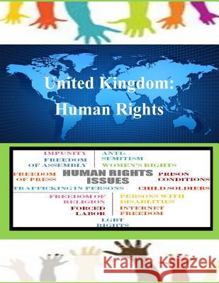 United Kingdom: Human Rights United States Department of State 9781502880291 Createspace