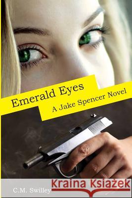 Emerald Eyes C. M. Swilley 9781502880369