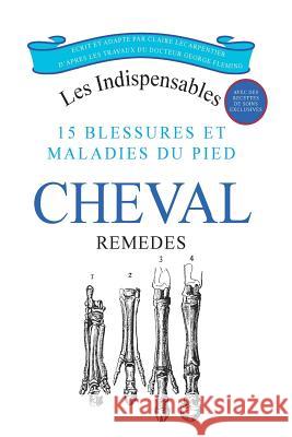 15 blessures et maladies du pied du Cheval Fleming, George 9781502880628 Createspace
