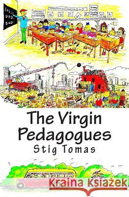 The Virgin Pedagogues Stig Tomas 9781502881564