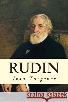 Rudin Ivan Sergeevich Turgenev Constance Garnett 9781502885135 Createspace