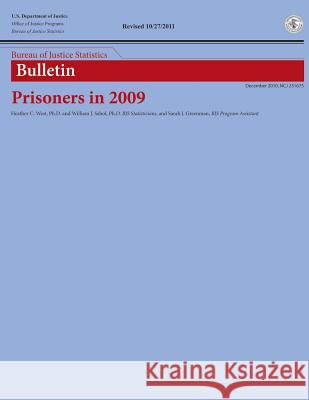 Bureau of Justice Statistics Bulletin: Prisoners in 2009 U. S. Department of Justice 9781502887672