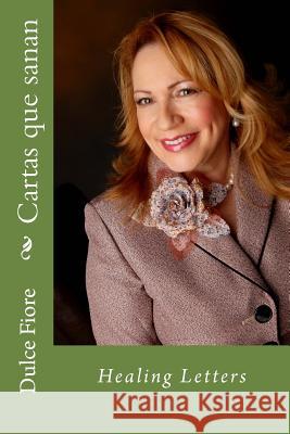 Cartas que sanan: Healing Letters Dulce M. Fior 9781502888402 Createspace Independent Publishing Platform