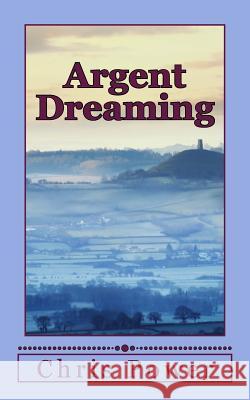 Argent Dreaming Chris Power 9781502892720 Createspace