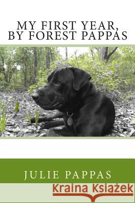 My First Year, By Forest Pappas Pappas, Julie 9781502892799 Createspace
