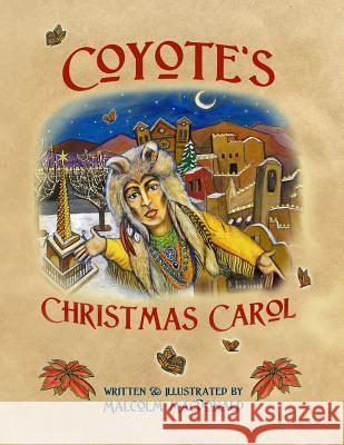 Coyote's Christmas Carol Malcolm MacDonald 9781502893802 Createspace Independent Publishing Platform