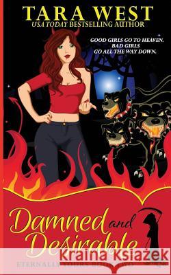 Damned and Desirable Tara West 9781502893826