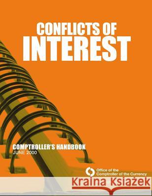 Conflicts of Interest Comptrollers Handbook June 2000 Comptroller of the Currency Administrato 9781502893888 Createspace