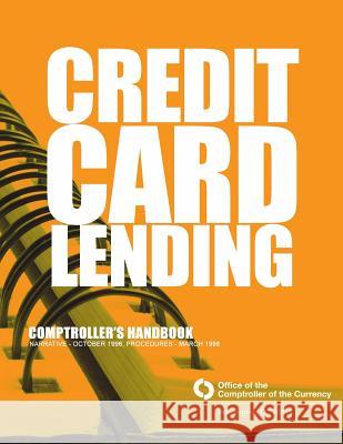 Credit Card Lending Comptroller's Handbook Comptroller of the Currency Administrato 9781502894601 Createspace