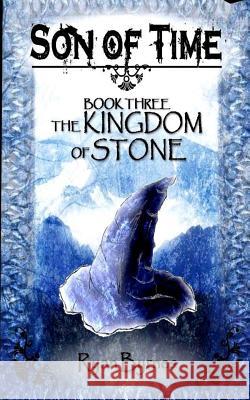 The Kingdom of Stones Ryan Byrnes 9781502897565