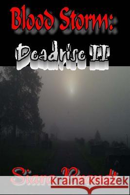 Blood Storm: Deadrise II Siara Brandt 9781502897794 Createspace Independent Publishing Platform