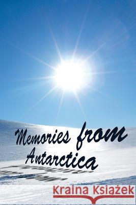 Memories From Antarctica Turtle, Snapping 9781502897855