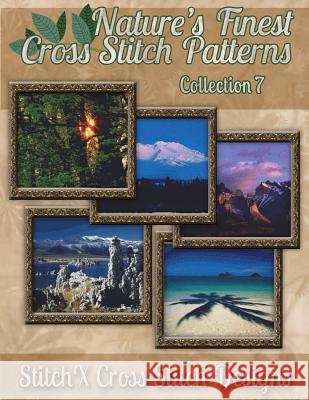 Nature's Finest Cross Stitch Pattern Collection No. 7 Tracy Warrington Stitchx 9781502899064 Createspace