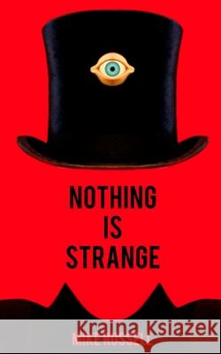 Nothing Is Strange Mike Russell 9781502901088