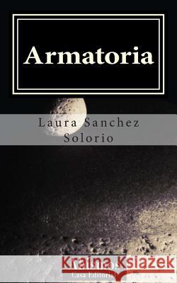 Armatoria Laura Sanchez Solorio 9781502901125