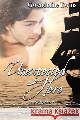 Unexpected Hero MS Gwendoline Ewins 9781502904652