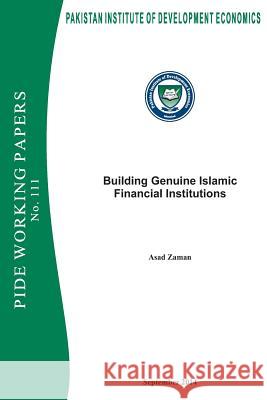 Building Genuine Islamic Financial Institutions Asad Zaman 9781502908285 Createspace Independent Publishing Platform