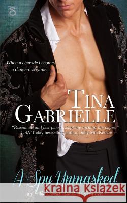 A Spy Unmasked Tina Gabrielle 9781502915061 Createspace