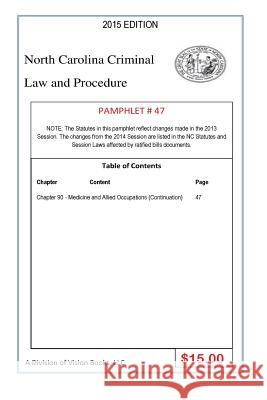 North Carolina Criminal Law and Procedure-Pamphlet 47 Tony River 9781502915146 Createspace Independent Publishing Platform