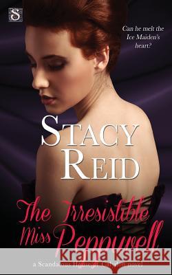 The Irresistible Miss Peppiwell Stacy Reid 9781502917218 Createspace