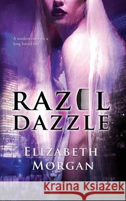 Razel Dazzle Elizabeth Morgan Zee Monodee Fiona Jayde 9781502924773 Createspace