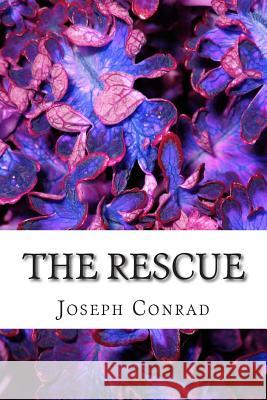 The Rescue: (Joseph Conrad Classics Collection) Joseph Conrad Joseph Conrad 9781502925657