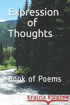 Expression of Thoughts: Book of Poems Lenita Quimby 9781502926524