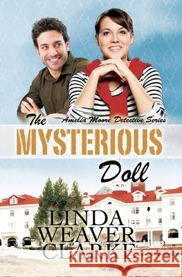 The Mysterious Doll Linda Weaver Clarke 9781502929143 Createspace