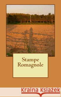 Stampe Romagnole Tanya Biondi 9781502934499 Createspace