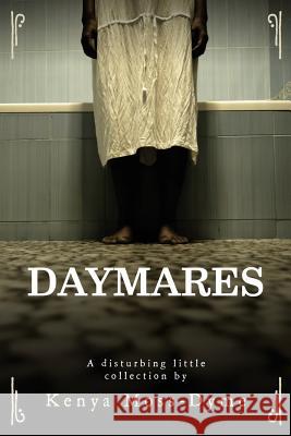 Daymares Kenya Moss-Dyme Dion E. Cheese Kenya Moss-Dyme 9781502936905 Createspace