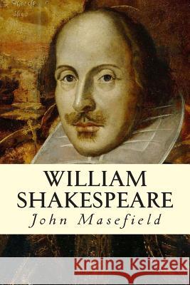 William Shakespeare John Masefield 9781502938312 Createspace