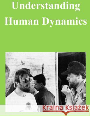 Understanding Human Dynamics Defense Science Board Task Force 9781502942555 Createspace