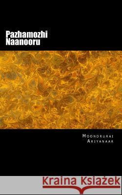 Pazhamozhi Naanooru Moondrurai Ariyanaar Mrs Srinivasan Banumathi 9781502944214 Createspace