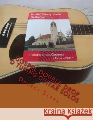 Gospel Double drop D tuning Guitar Solos Sarek, Ondrej 9781502950932