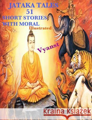 Jataka Tales - 51 short stories with Moral (Illustrated) Gurivi, G. 9781502955043 Createspace